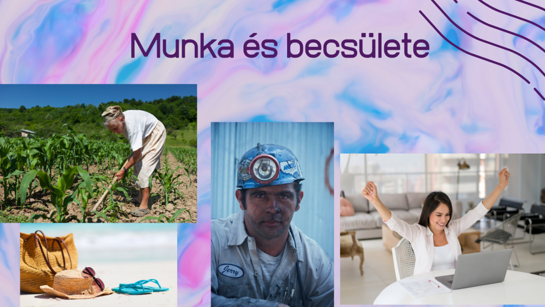 Munka és becsülete